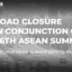 Principales fermetures routières à Klang Valley pour le Sommet ASEAN 2025